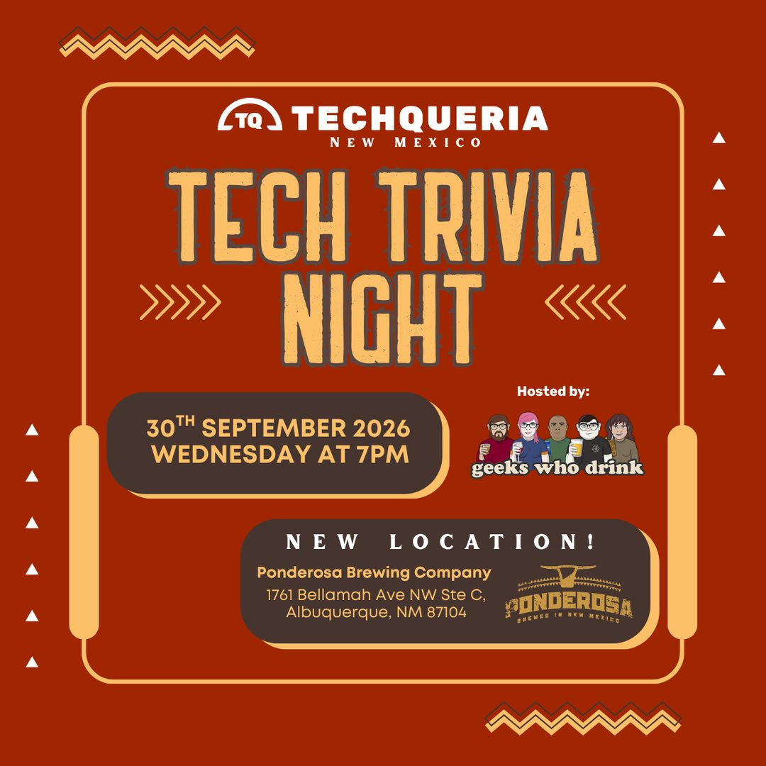 Techqueria New Mexico Tech Trivia Night flyer — Wednesday September 30 at 7pm, Ponderosa Brewing Company, hosted by Geeks Who Drink